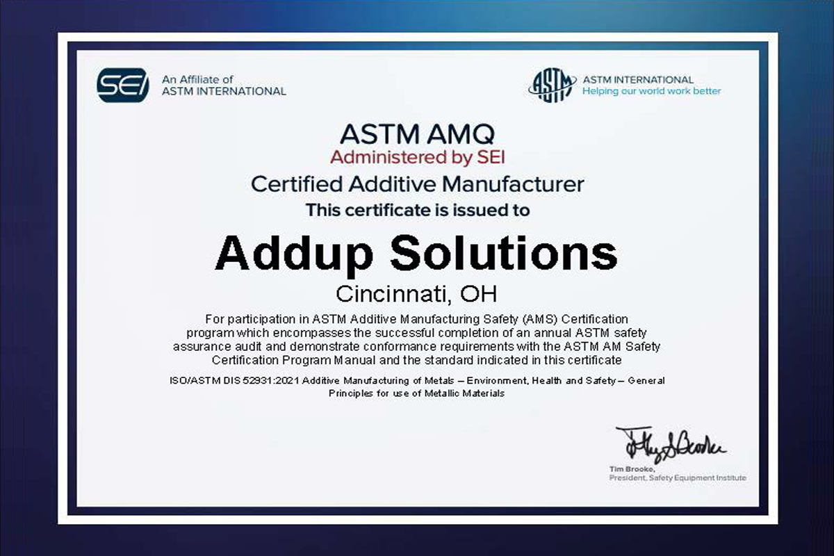 AddUp’s ASTM AMS Certification。